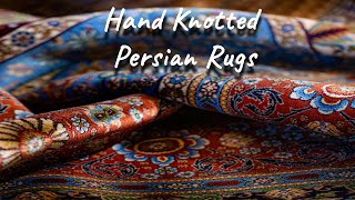 Hand Knotted Persian Rugs