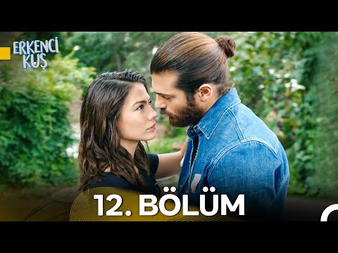 Erkenci Kuş 12. Bölüm (HD)