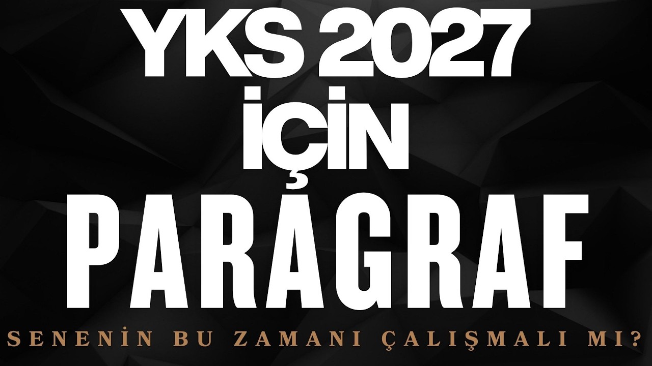 YKS 2027 İÇİN HER GÜN PARAGRAF RUTİNİ GEREKLİ Mİ ?