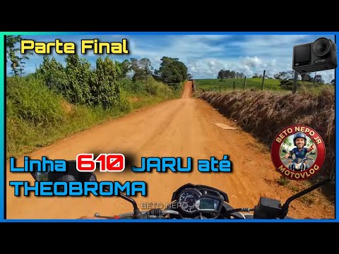 Perdido Nessa estrada de Rondônia - linha 610 até Theobroma PARTE final 
