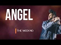 The Weeknd - Angel (Lyrics)