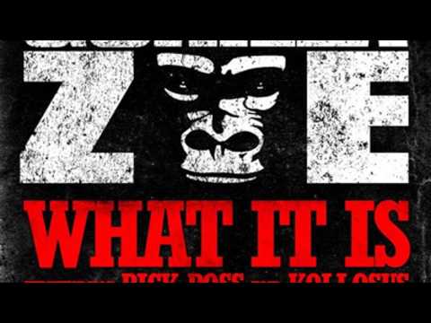 Gorilla Zoe - What it is (ft. Rick ross and Kollosus)