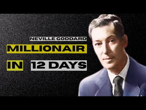 12 DAYS TO BECOME A MILLIONAIRE NAVILLE GODDARD