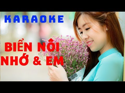 karaoke Biển nổi nhớ và em- Tone nữ-beat hay