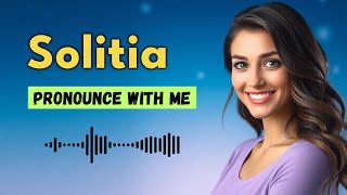 How to pronounce Solitia