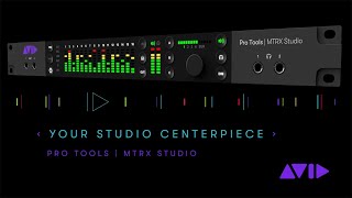 Pro Tools | MTRX Studio � Your studio centerpiece
