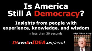 Is America Still A Democracy: Judge William Young