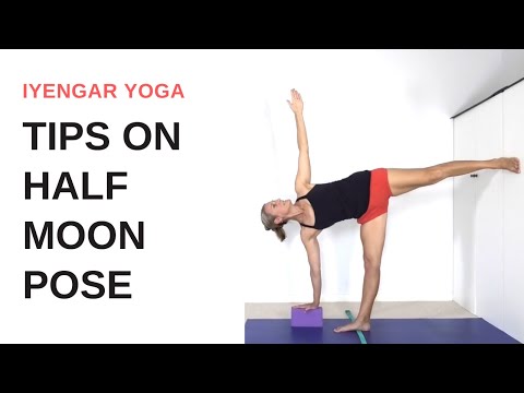 Tips on HALF MOON POSE - Ardha Chandrasana | Iyengar Yoga