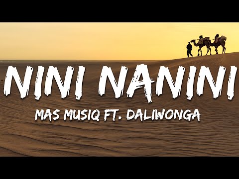 Mas Musiq - Nini Nanini ft. Daliwonga & Howard Gomba (Lyrics)