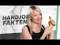 10 Fakten über Handjobs I FUCK TEN