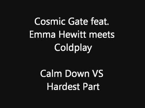 Cosmic Gate feat. Emma Hewitt meets Coldplay - Calm Down VS Hardest Part (DJbaldur mashup)