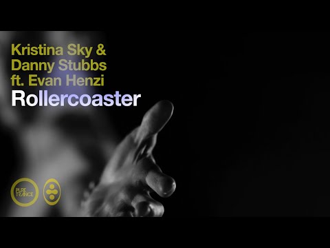 Kristina Sky & Danny Stubbs ft  Evan Henzi  -  Rollercoaster