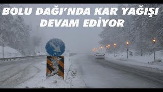 Bolu Dağı’nda kar yağışı devam ediyor