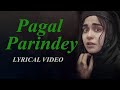 Pagal Parindey Song lyrics | The Kerala Story |Adah Sharma |Sunidhi Chauhan | lyrical video