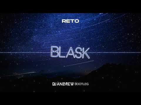 ReTo - Blask (DJ ANDREW BOOTLEG)
