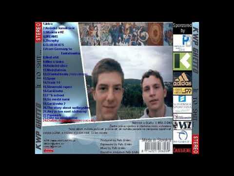 Kwp Ghetto - Dreams (Je to shit, 2003)