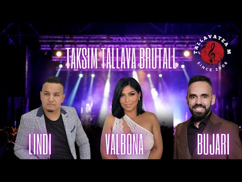 Bujari & Valbona & Lind Prizreni - Taksim Tallava Live 2024