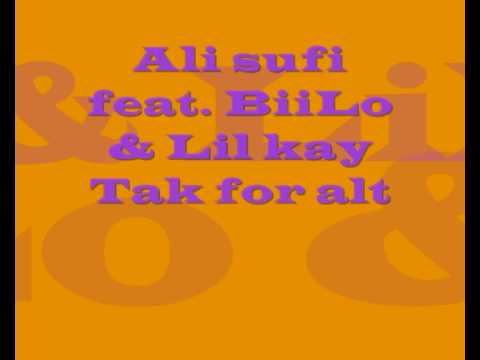 Ali sufi feat  BiiLo & Lil kay - Tak for alt (HQ)