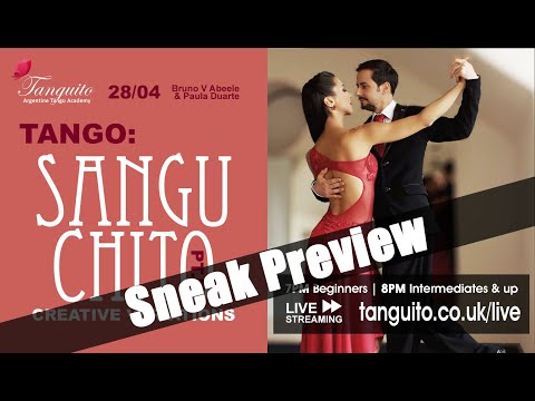 TANGO: SANGUCHITO Creative Variations - Part I, SNEAK PEEK (28.04) @Tanguitoacademy @PDuarteTango