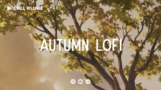 Chill Lofi Autumn | Deep Focus Study/Work Concentration [chill lo-fi hip hop beats]