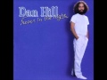 (Why Did You Have To Go And) Pick On Me - Dan Hill