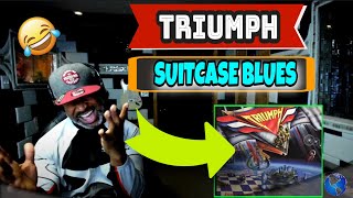 Triumph - Suitcase Blues - Producer Reaction