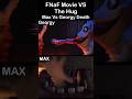 FNaF Movie VS The Hug DEATH SCENE Maxs Death FNaF Movie 2
