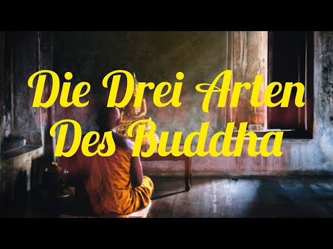 Die drei Arten des Buddha