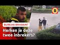 WONINGINBRAAK op KLAARLICHTE DAG | Bureau Brabant