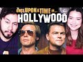 ONCE UPON A TIME IN HOLLYWOOD | Tarantino | Trailer #2 Reaction!