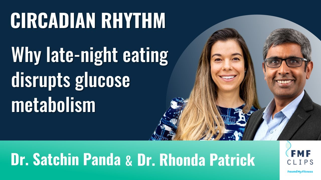 Why late-night eating disrupts glucose metabolism | Dr. Satchin Panda