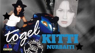 Download lagu Kitti Nurbaiti - Togel [ Lyrics Video] mp3