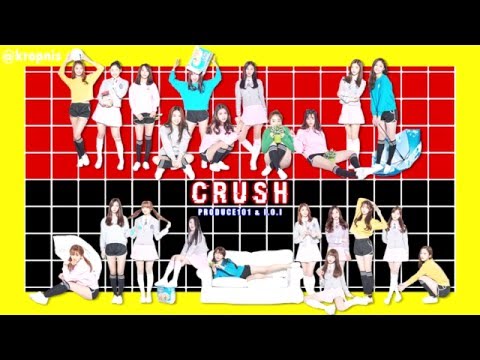 [#PRODUCE101 & #IOI] - Crush (mashup: final stage Top22 & studio ver.)
