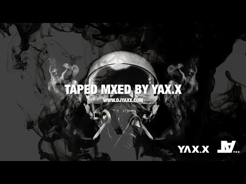 TAPED MIXED BY YAX.X