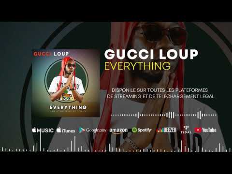 Gucci Loup - Everything (Son Officiel) Everything