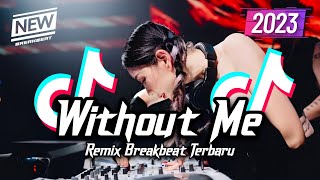 Download lagu DJ Without Me Breakbeat Remix Full Bass Version 2023 mp3