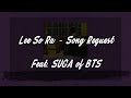 【 韓繁中字 】李素羅 (이소라) — 點播曲 (신청곡) (Feat. SUGA of BTS) 【 韓繁中字 】李素羅 (이소라) — 點播曲 (신청곡) (Feat. SUGA of BTS)