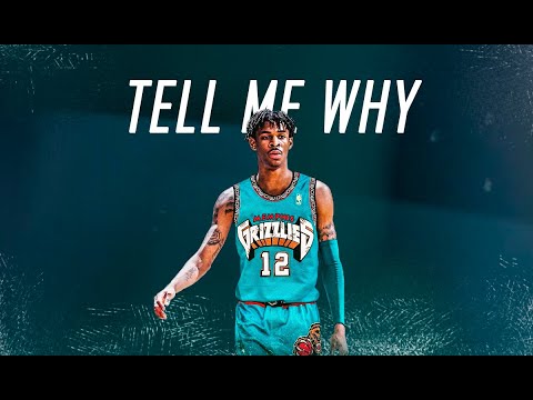 Ja Morant Mix - Tell Me Why