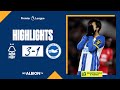 PL Highlights: Nottingham Forest 3 Albion 1