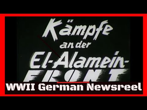 WWII GERMAN NEWSREEL   1ST BATTLE OF EL ALAMEIN   AFRIKA KORPS   NORTH AFRICA CAMPAIGN 32530e