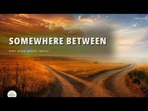 Somewhere Between