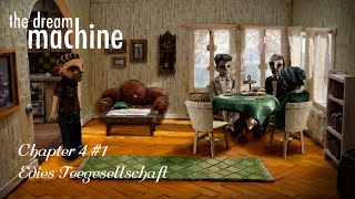 The Dream Machine - Chapter 4 #1 - Edies Teegesellschaft