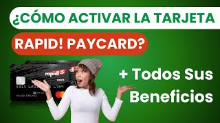 ¿CÓMO ACTIVAR MI TARJETA RAPID PAYCARD | GUÍA COMPLETA