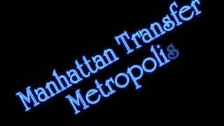 Manhattan Transfer - Metropolis