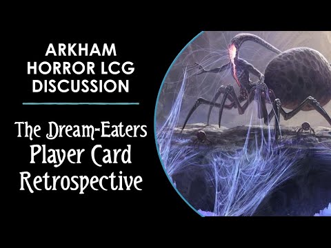 Revisiting the Dream-Eaters Player Cards! (Arkham Horror Discussion)