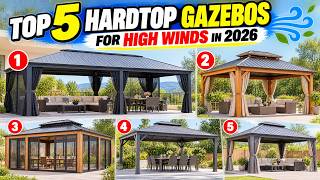 Top 5 Best Hardtop Gazebos for High Winds in 2026 | Heavy Duty Outdoor Gazebos