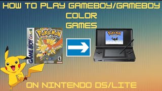 How to Play GAMEBOY/GAMEBOY COLOR Games On Your Nintendo DS!