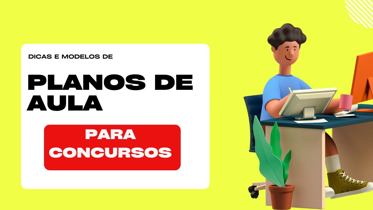 PLANO DE AULA: DICAS E MODELOS
