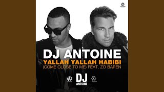 Yallah Yallah Habibi (Come Close To Me) (DJ Antoine vs Mad Mark 2k18 Extended Mix)