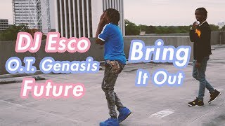 DJ ESCO - Bring it Out ft. O.T. Genasis, Future (Official NRG Video)